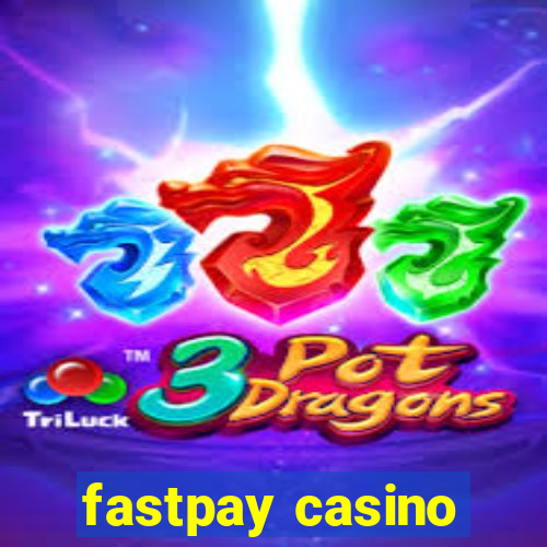 fastpay casino