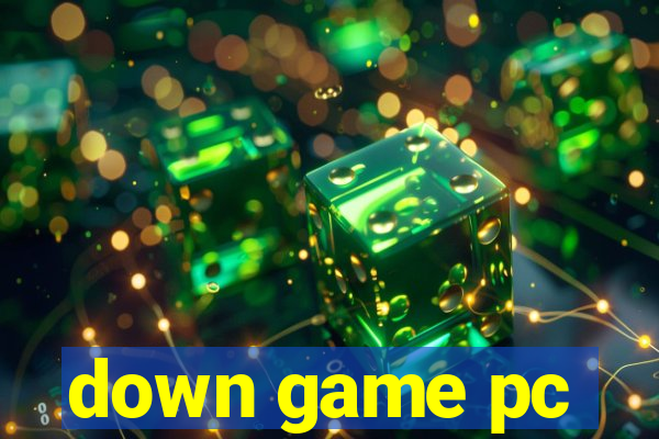 down game pc