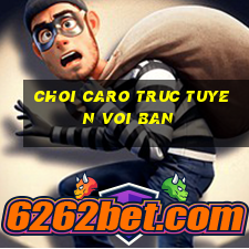 choi caro truc tuyen voi ban