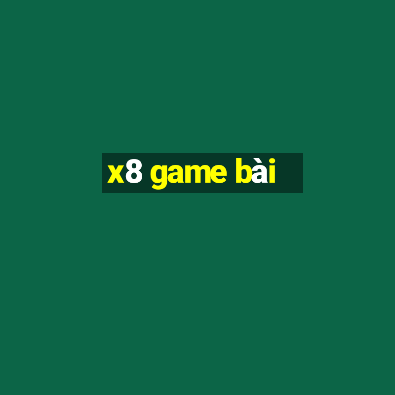 x8 game bài