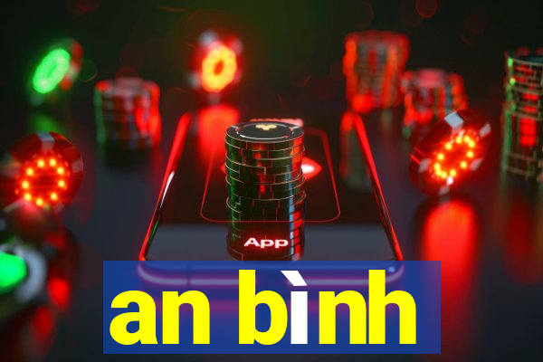 an bình