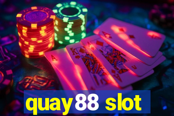 quay88 slot