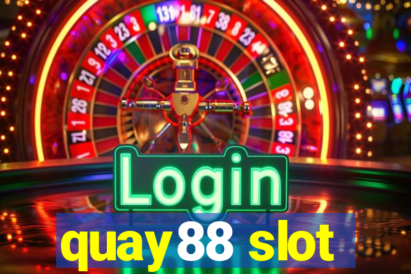 quay88 slot