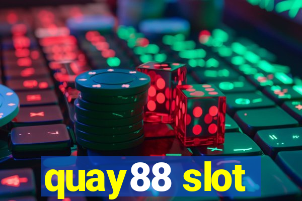 quay88 slot