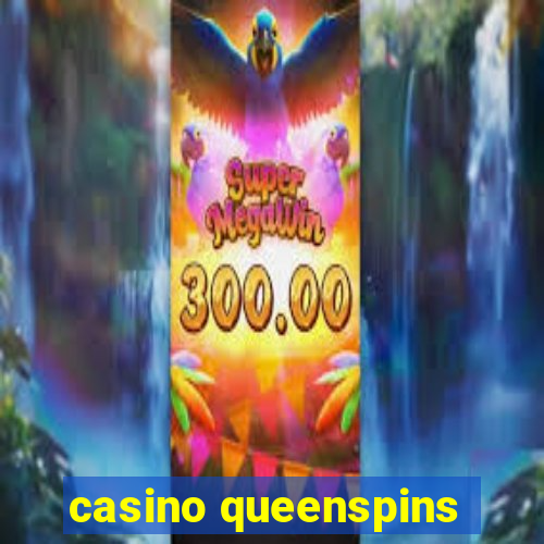 casino queenspins