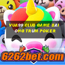 Vua99 Club Game Bài Ông Trùm Poker