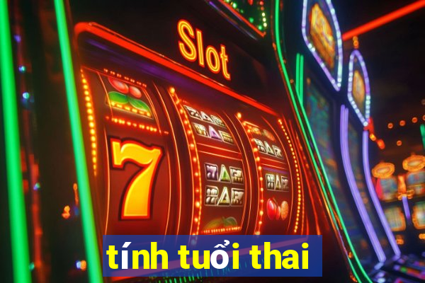 tính tuổi thai