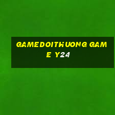 Gamedoithuong Game Y24