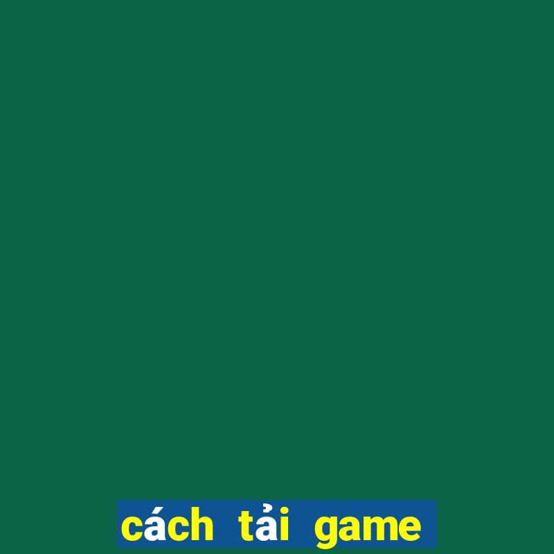 cách tải game vương giả vinh diệu