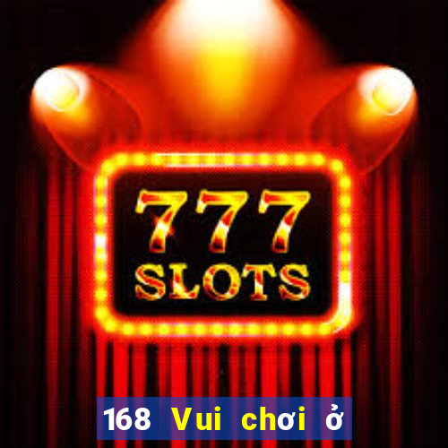 168 Vui chơi ở Việt nam