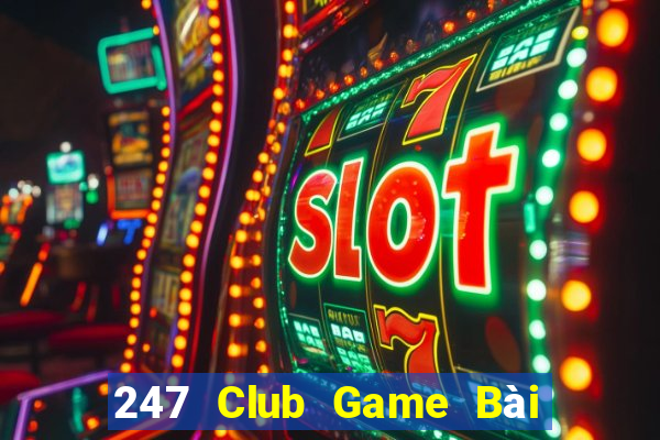 247 Club Game Bài Poker Online