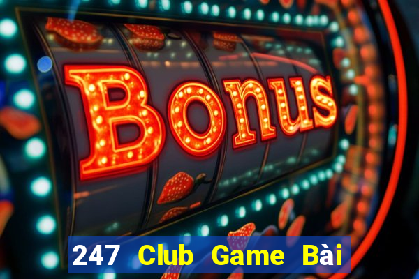 247 Club Game Bài Poker Online