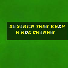 xổ số kiến thiết khánh hòa chủ nhật