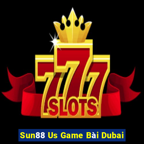 Sun88 Us Game Bài Dubai