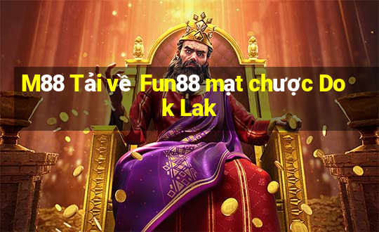 M88 Tải về Fun88 mạt chược Dok Lak