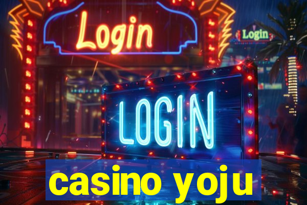 casino yoju