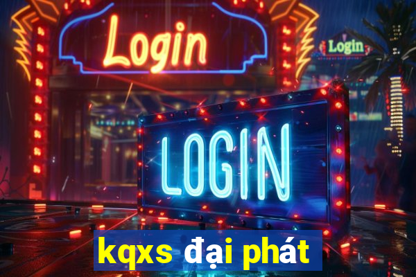 kqxs đại phát