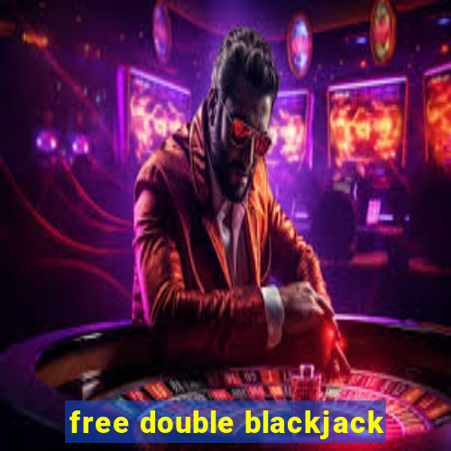 free double blackjack