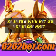 Xổ Số Trà Vinh kết quả Xổ Số Chủ Nhật