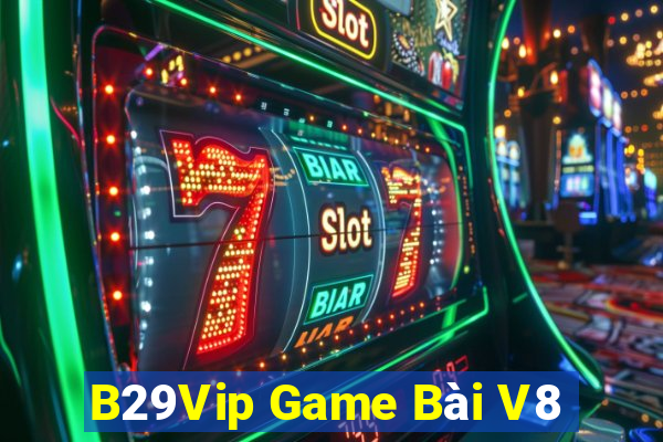 B29Vip Game Bài V8