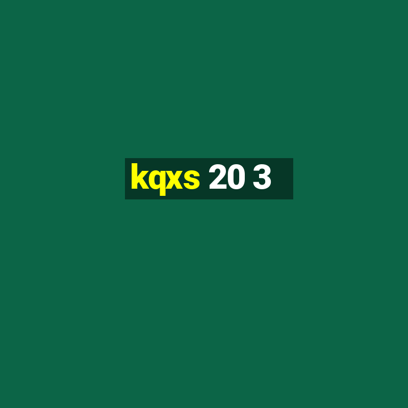 kqxs 20 3