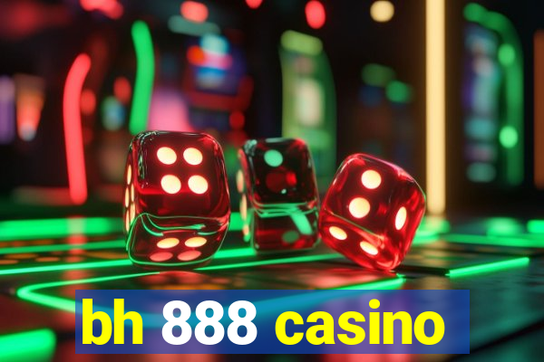 bh 888 casino