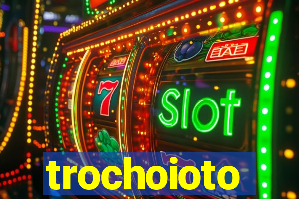 trochoioto