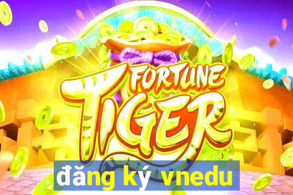 đăng ký vnedu