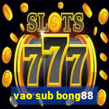 vao sub bong88