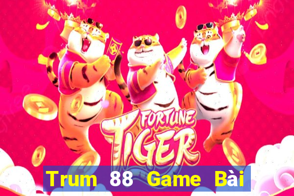 Trum 88 Game Bài Tiền Thật