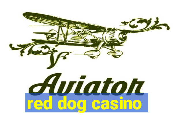 red dog casino