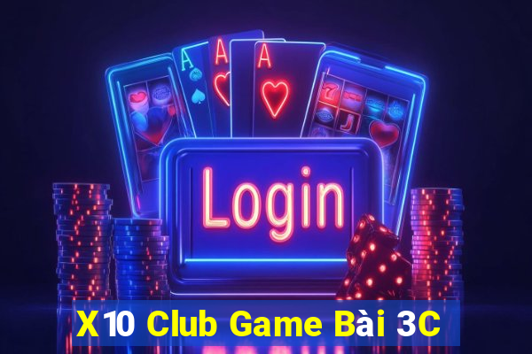 X10 Club Game Bài 3C