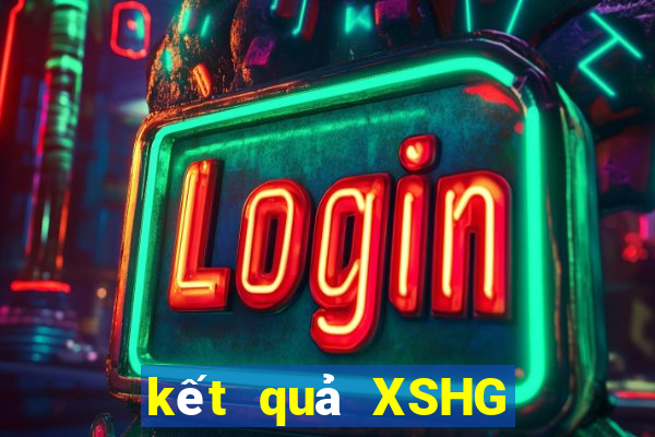 kết quả XSHG ngày 10