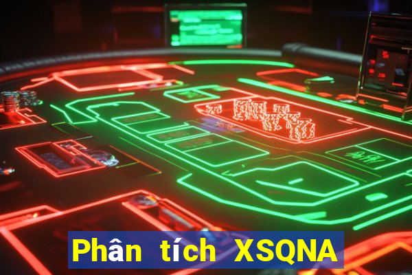 Phân tích XSQNA ngày 23