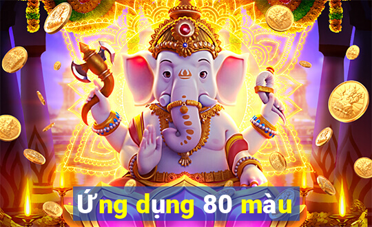 Ứng dụng 80 màu