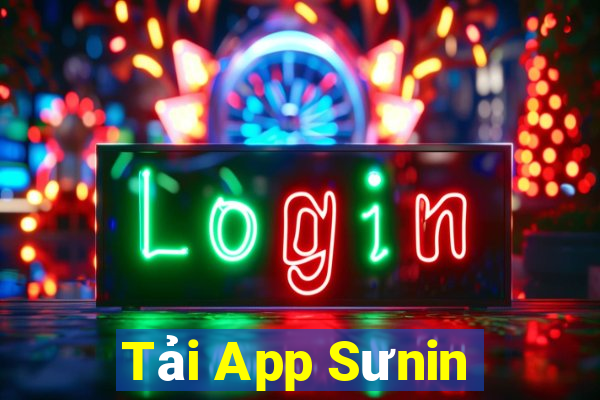 Tải App Sưnin