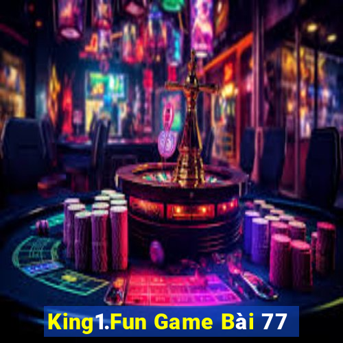 King1.Fun Game Bài 77