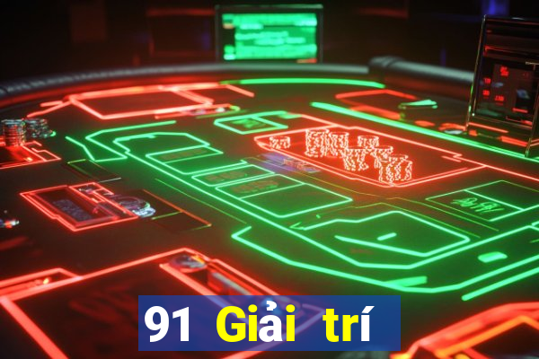 91 Giải trí Mở tài khoản