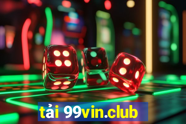 tải 99vin.club