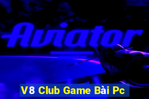 V8 Club Game Bài Pc