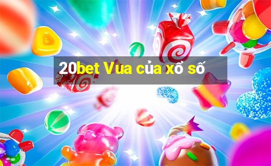 20bet Vua của xổ số