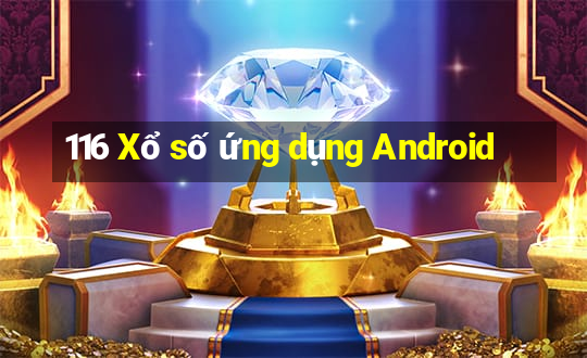 116 Xổ số ứng dụng Android