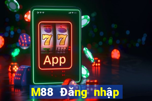 M88 Đăng nhập vào Dihao