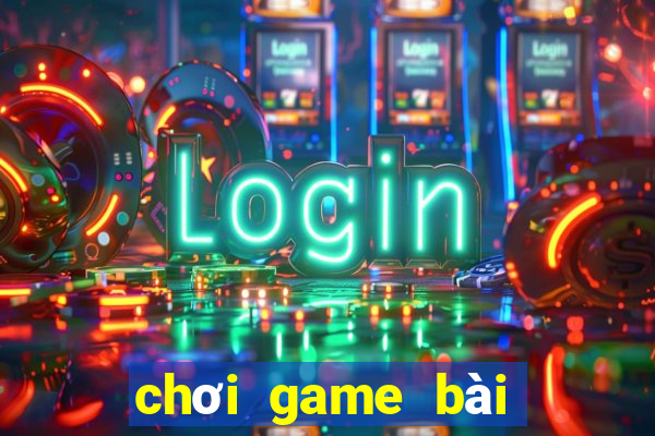 chơi game bài mậu binh