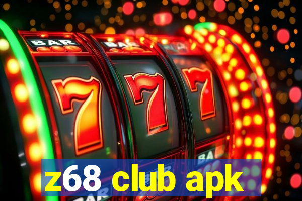 z68 club apk