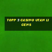 topp 3 casino utan licens