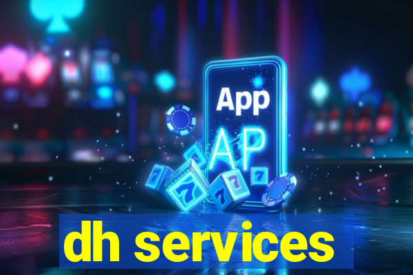 dh services