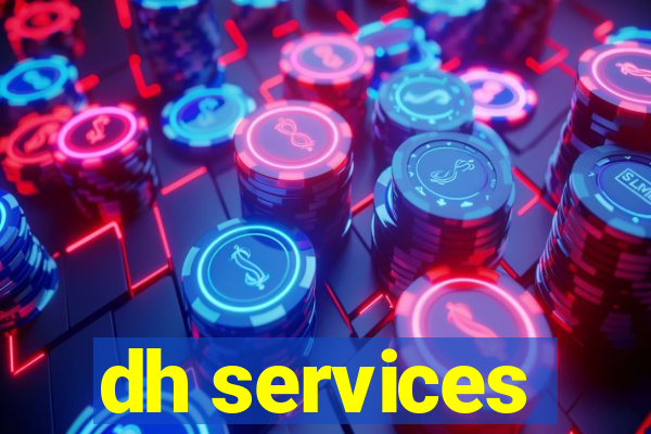 dh services