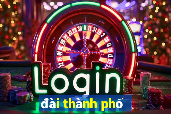 đài thành phố