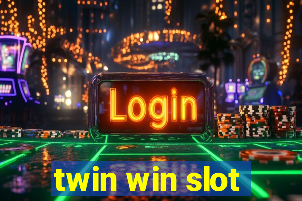 twin win slot